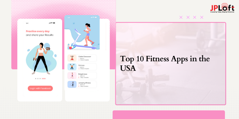 Top 10 Fitness Apps in the USA