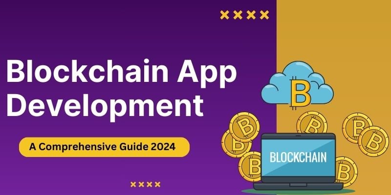 Custom Blockchain App Development: A Comprehensive Guide for 2024