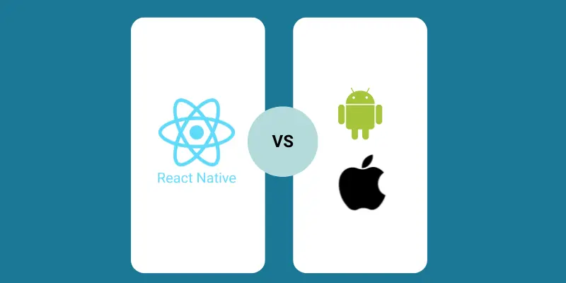 Pros and Cons of React Native vs Native