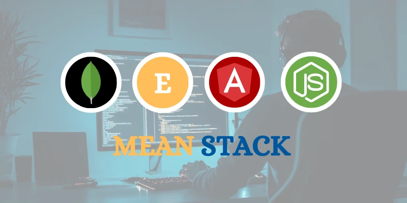 Reasons To Hire MEAN Stack Developers for Web Development