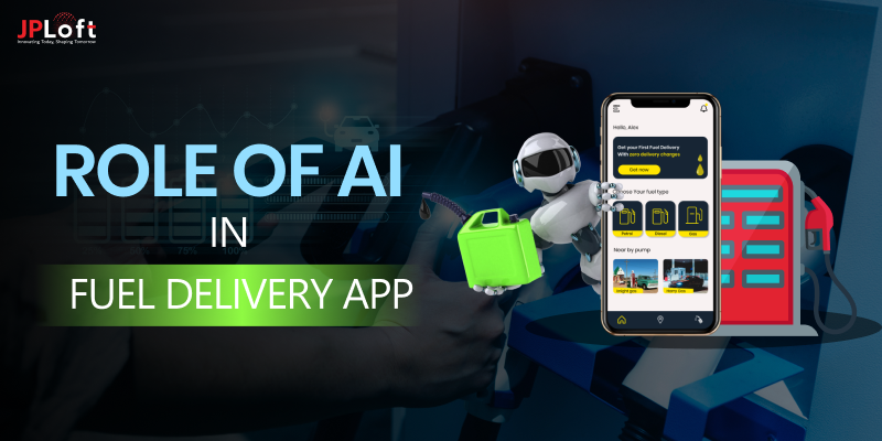 The Role Of AI In Fuel Delivery Apps: Benefits and Future