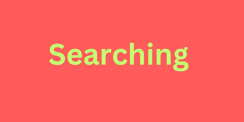 Searching 